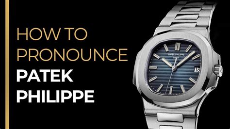 patek philippe pronounciation|how to say patek.